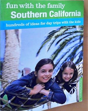 Seller image for Fun with the Family Southern California: Hundreds of Ideas for Day Trips with the Kids for sale by Berliner Bchertisch eG