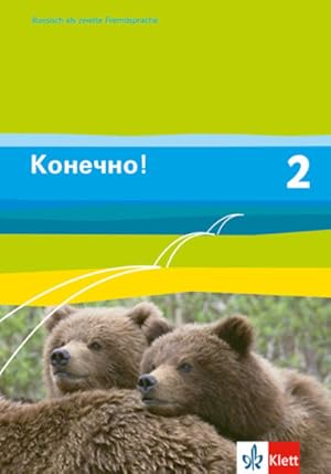 Bild des Verkufers fr Konetschno! 2: Schulbuch 2. Lernjahr (Konetschno!. Russisch als 2. Fremdsprache. Ausgabe ab 2008) Schulbuch 2. Lernjahr zum Verkauf von Berliner Bchertisch eG