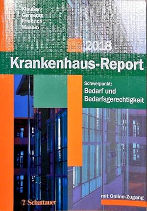 Imagen del vendedor de Krankenhaus-Report 2018: Schwerpunkt: Bedarf und Bedarfsgerechtigkeit - Mit Online-Zugang Schwerpunkt: Bedarf und Bedarfsgerechtigkeit - Mit Online-Zugang a la venta por Berliner Bchertisch eG