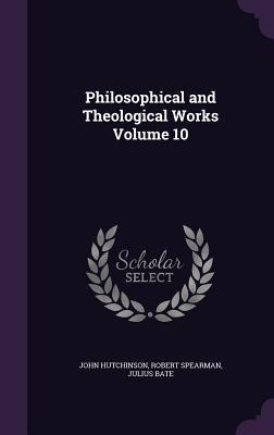 Bild des Verkufers fr Philosophical and Theological Works Volume 10 zum Verkauf von moluna