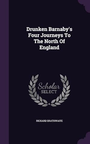 Bild des Verkufers fr Drunken Barnaby\ s Four Journeys To The North Of England zum Verkauf von moluna