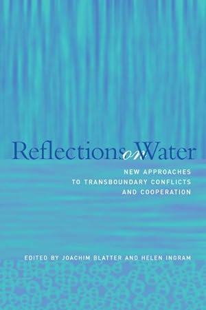 Seller image for Reflections on Water : New Approaches to Transboundary Conflicts and Cooperation for sale by GreatBookPrices