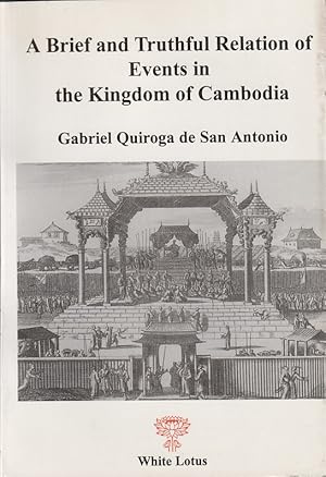 A Brief and Truthful Relation of Events in the Kingdom of Cambodia.