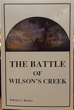 Bild des Verkufers fr The Battle of Wilson's Creek zum Verkauf von The Book House, Inc.  - St. Louis