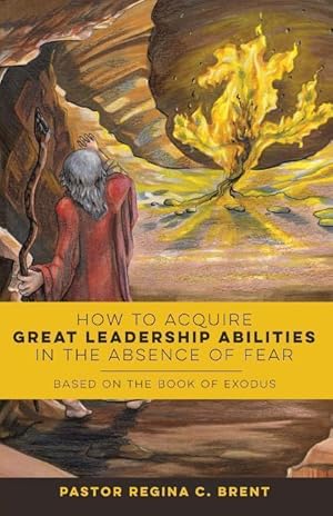 Imagen del vendedor de How to Acquire Great Leadership Abilities in the Absence of Fear a la venta por moluna