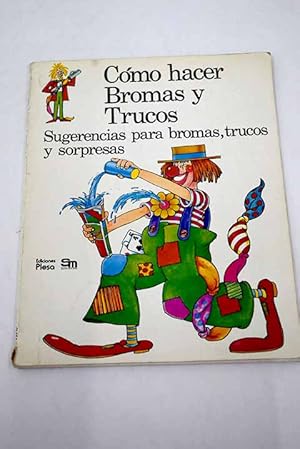 Imagen del vendedor de Cmo hacer bromas y trucos a la venta por Alcan Libros