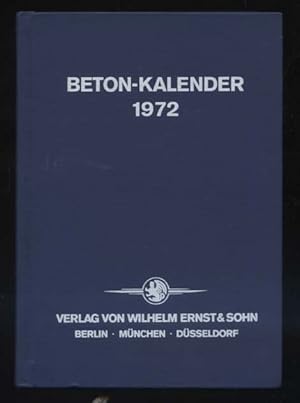 Beton-Kalender 1972. Band 2 . Taschenbuch für Beton-, Stahlbeton- und Spannbetonbau sowie die ver...