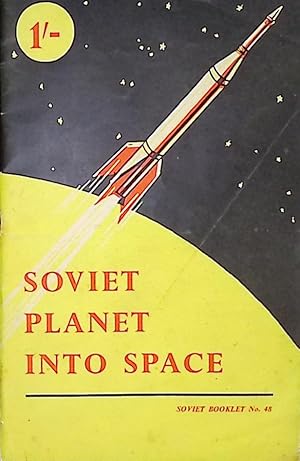 Seller image for Soviet Planet into Space. Soviet Booklet No. 48 for sale by Barter Books Ltd