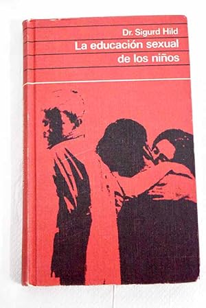 Imagen del vendedor de La educacin sexual de los nios a la venta por Alcan Libros