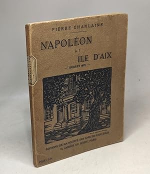 Seller image for Napolon  l'ile d'Aix - Juillet 1815 for sale by crealivres