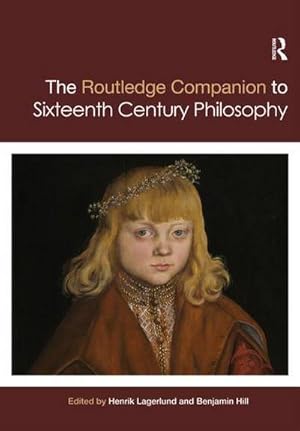Bild des Verkufers fr Routledge Companion to Sixteenth Century Philosophy zum Verkauf von AHA-BUCH GmbH
