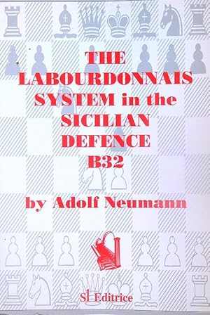 Image du vendeur pour The Labourdonnais System in the Sicilian Defence B32 mis en vente par Miliardi di Parole