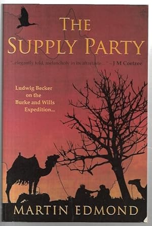 Seller image for The Supply Party: Ludwig Becker on the Burke and Wills Expedition. for sale by City Basement Books