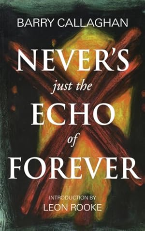 Imagen del vendedor de Never's Just the Echo of Forever a la venta por GreatBookPrices