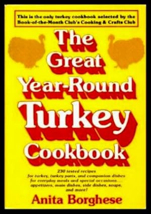 Seller image for THE YEAR-ROUND TURKEY COOKBOOK for sale by W. Fraser Sandercombe