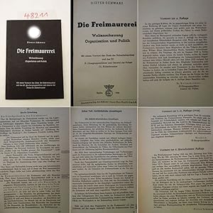 Seller image for Die Freimaurerei. Weltanschauung, Organisation und Politik. Mit einem Vorwort des Chefs der Sicherheitspolizei und des SD SS-Obergruppenfhrer und General der Polizei Dr. Kaltenbrunner Dieses Buch wird von uns nur zur staatsbrgerlichen Aufklrung und zur Abwehr verfassungswidriger Bestrebungen angeboten (86 StGB) for sale by Galerie fr gegenstndliche Kunst