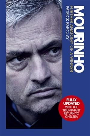 Imagen del vendedor de Mourinho: Further Anatomy of a Winner a la venta por GreatBookPrices