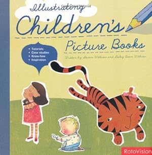 Image du vendeur pour Illustrating Children's Picture Books mis en vente par WeBuyBooks