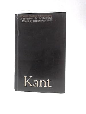 Bild des Verkufers fr Kant: A Collection Of Critical Essays (Modern Studies In Philosophy) zum Verkauf von World of Rare Books