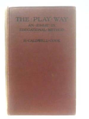 Immagine del venditore per The Play Way: An Essay in Educational Method venduto da World of Rare Books