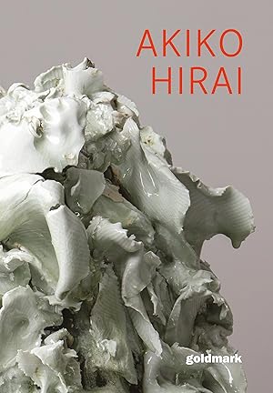 Akiko Hirai: Still Unfolding (Goldmark Pots 60)