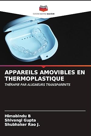 Bild des Verkufers fr APPAREILS AMOVIBLES EN THERMOPLASTIQUE zum Verkauf von moluna