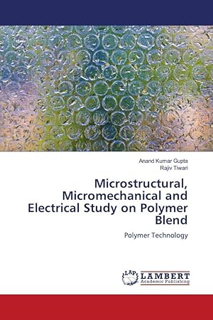 Bild des Verkufers fr Microstructural, Micromechanical and Electrical Study on Polymer Blend zum Verkauf von moluna