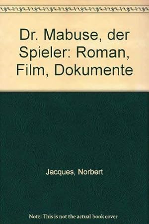 Seller image for D[okto]r Mabuse, der Spieler : Roman. Film/Dokumente / Norbert Jacques ; Fritz Lang. Hrsg.: Gnter Scholdt for sale by Versandantiquariat Lenze,  Renate Lenze