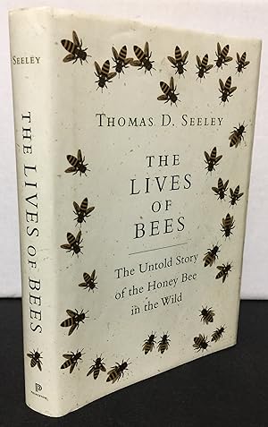 Image du vendeur pour The Lives of Bees the untold story of the honey bee in the wild mis en vente par Philosopher's Stone Books