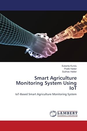 Immagine del venditore per Smart Agriculture Monitoring System Using IoT venduto da moluna