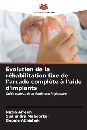 Seller image for volution de la rhabilitation fixe de l arcade complte  l aide d implants for sale by moluna