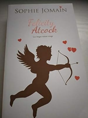 Image du vendeur pour Felicity Atcock les anges voient rouge mis en vente par Dmons et Merveilles