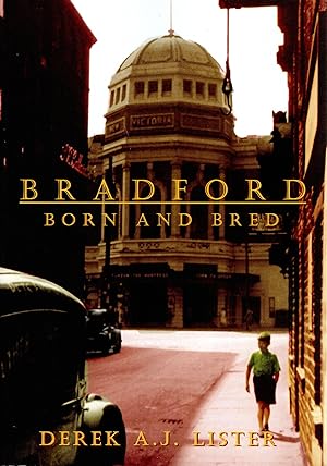 Seller image for Bradford Born and Bred for sale by Delph Books PBFA Member