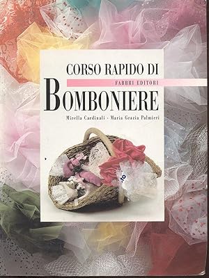 Bild des Verkufers fr Corso rapido di Bomboniere zum Verkauf von Librodifaccia