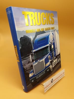 Seller image for Trucks : Modelle aus der ganzen Welt for sale by Roland Antiquariat UG haftungsbeschrnkt