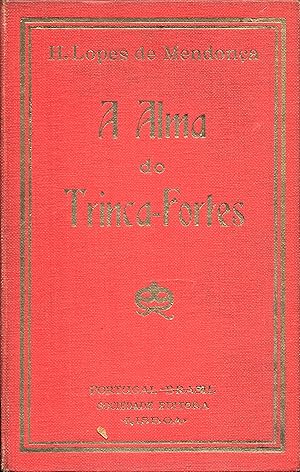 A ALMA DO TRINCA-FORTES