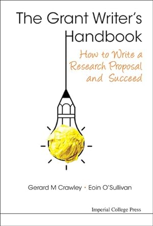 Bild des Verkufers fr Grant Writer's Handbook : How to Write a Research Proposal and Succeed zum Verkauf von GreatBookPrices