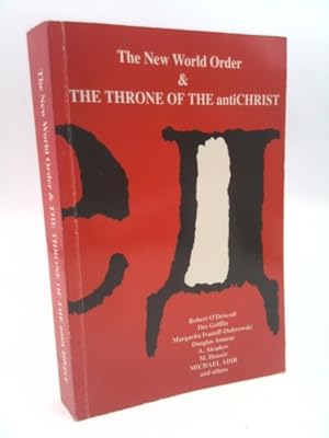 Immagine del venditore per The New World Order and The Throne of the antiChrist: The Armageddon Series Part III venduto da ThriftBooksVintage