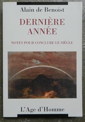 Seller image for Dernire anne. Notes pour conclure le sicle. for sale by Librairie les mains dans les poches