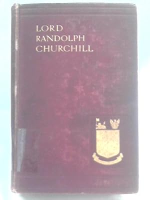 Imagen del vendedor de Lord Randolph Churchill: Volume 2 a la venta por World of Rare Books