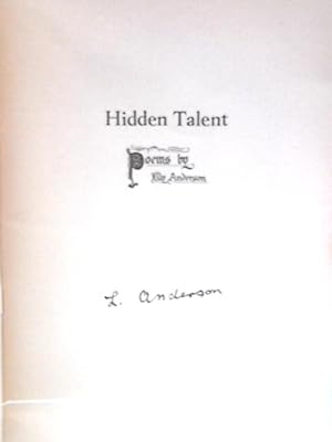 Seller image for Hidden Talent, Poems by Lily Anderson for sale by World of Rare Books