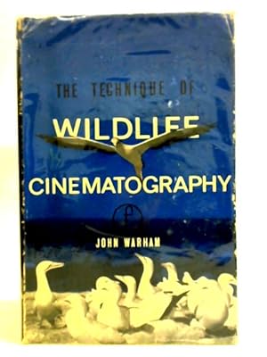 Seller image for The Technique of Wildlife Cinematography for sale by World of Rare Books