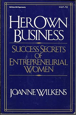 Seller image for Her Own Business: Success Secrets of Entrepreneurial Women for sale by Charing Cross Road Booksellers