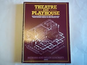 Seller image for Theatre and Playhouse: An Illustrated Survey of Theatre Buildings from Ancient Greece to the Present Day for sale by Carmarthenshire Rare Books