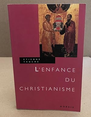 L'enfance du Christianisme