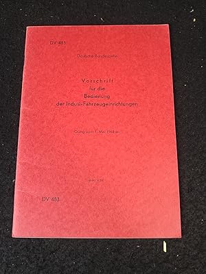 Seller image for Vorschrift fr die Bedienung der Indusi-Fahrzeugeinrichtungen. Gltig vom 1. Mai 1968, DV 483 for sale by ANTIQUARIAT Franke BRUDDENBOOKS