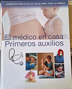 EL MEDICO EN CASA. PRIMEROS AUXILIOS.