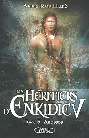 Image du vendeur pour Les Hritiers d'Enkidiev - tome 5 Abussos mis en vente par Dmons et Merveilles