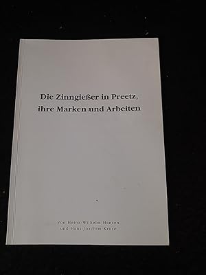 Die Zinngießer in Preetz, ihre Marken und Arbeiten. Gewidmet und signiert vom Verfasser.