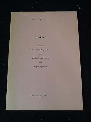 Image du vendeur pour Merkheft fr den technischen Wagendienst der Zugbegleitpersonale und Zugfertigsteller. 1967 Gltig vom 1. 7. 1967 mis en vente par ANTIQUARIAT Franke BRUDDENBOOKS